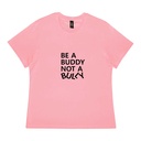 Be a Buddy - Womens Tee