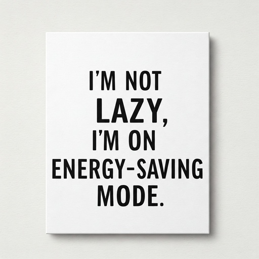 [AM006799] I am not Lazy - Canvas